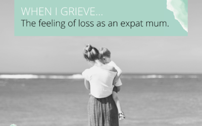 The feeling of loss as an expat mum